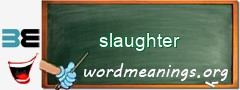 WordMeaning blackboard for slaughter